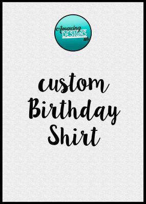 Custom Birthday Shirt