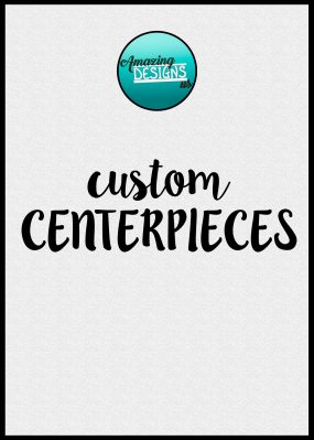 Custom Birthday Centerpieces