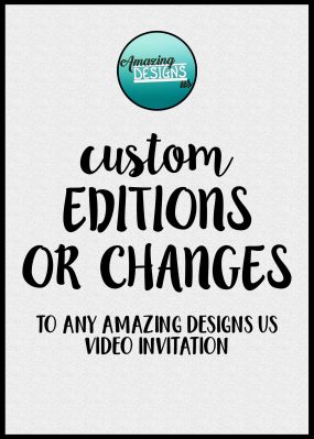 Additional Editions to your Video Invitation