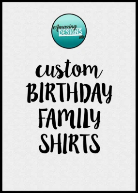 Custom Birthday Family Shirts