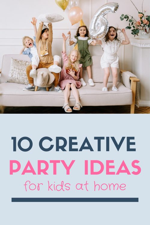 10 Creative DIY Party Ideas for Kids at Home 2